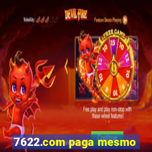 7622.com paga mesmo