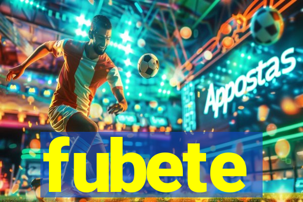 fubete