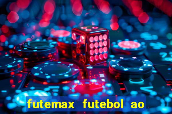 futemax futebol ao vivo hd