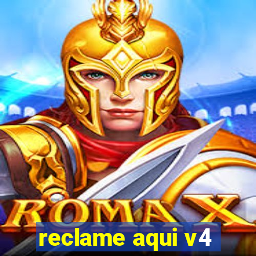 reclame aqui v4