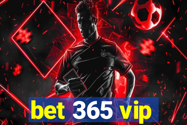 bet 365 vip