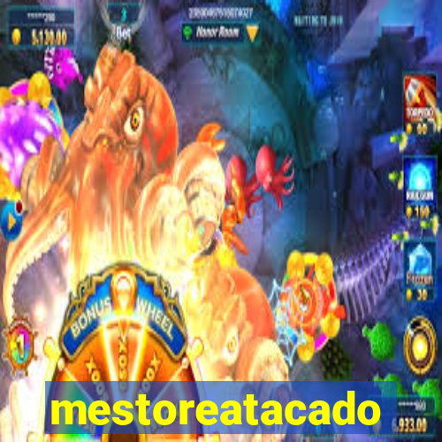 mestoreatacado