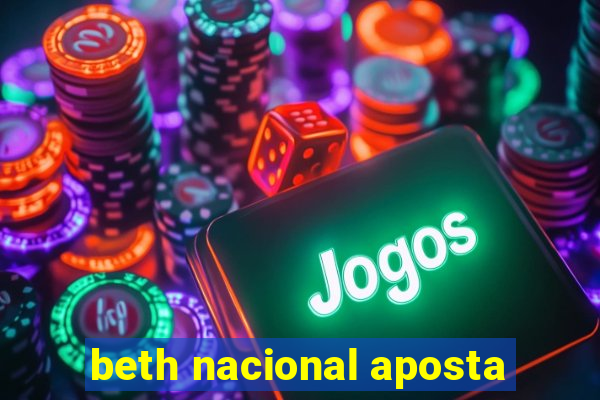 beth nacional aposta