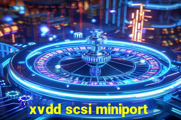 xvdd scsi miniport