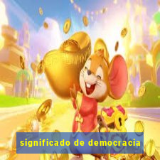 significado de democracia