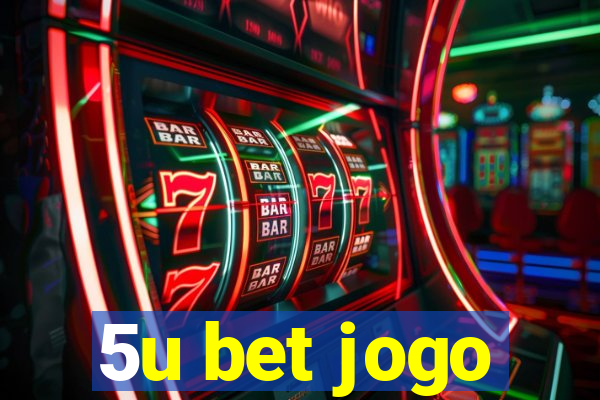 5u bet jogo