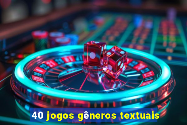 40 jogos gêneros textuais