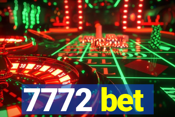 7772 bet