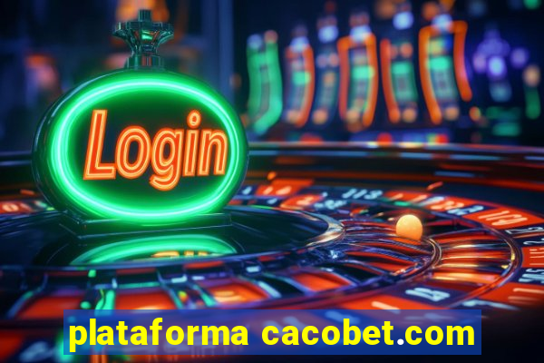 plataforma cacobet.com