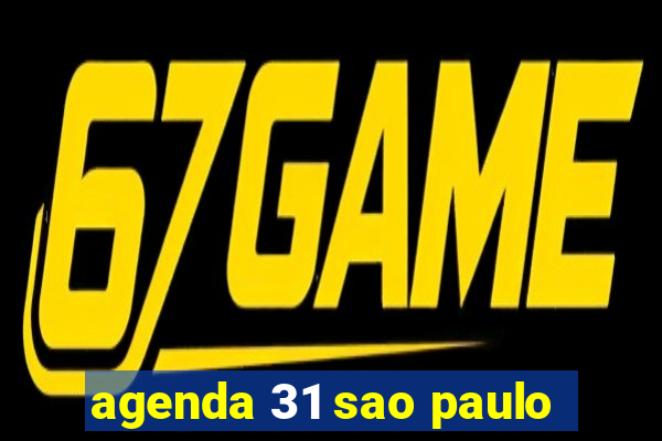 agenda 31 sao paulo