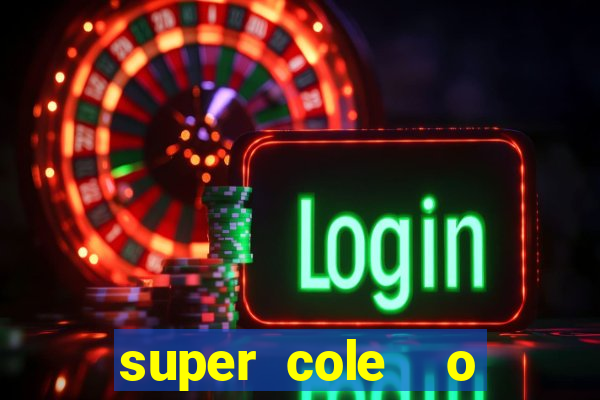 super cole  o 7784 jogos para pc download