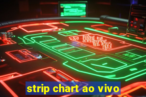 strip chart ao vivo