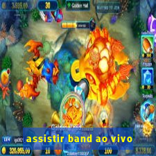 assistir band ao vivo