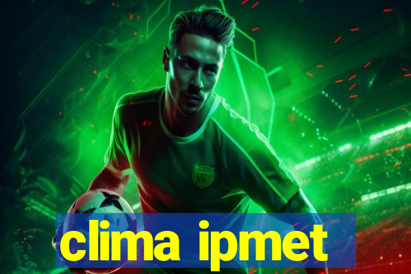 clima ipmet