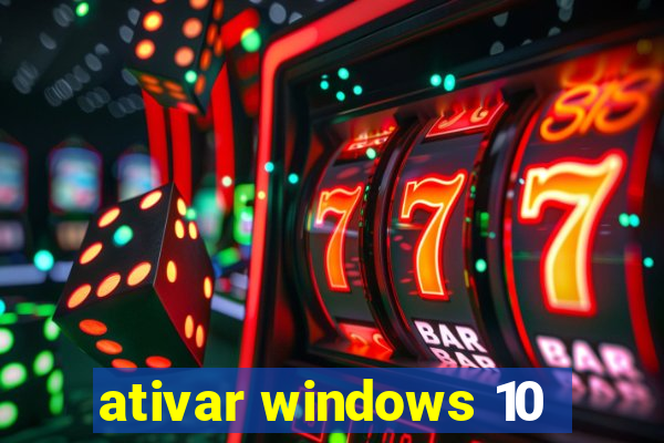 ativar windows 10