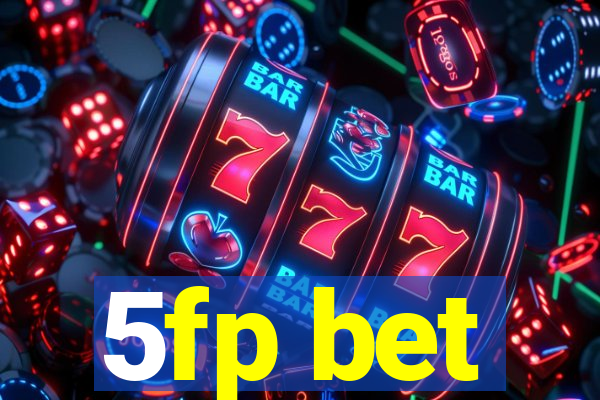 5fp bet