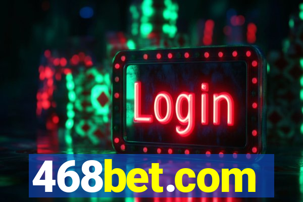 468bet.com