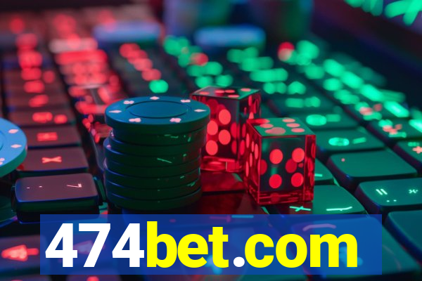 474bet.com