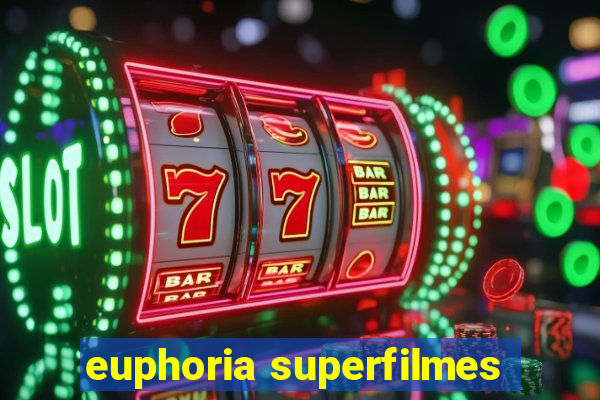 euphoria superfilmes