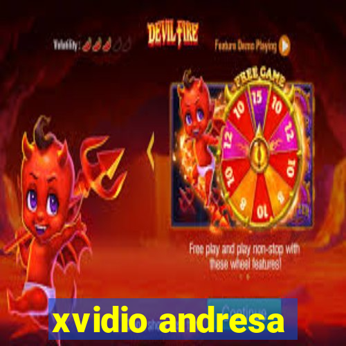 xvidio andresa