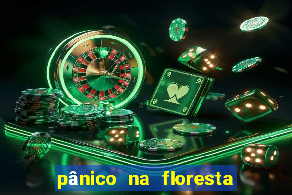 pânico na floresta 4 filme completo dublado mega filmes