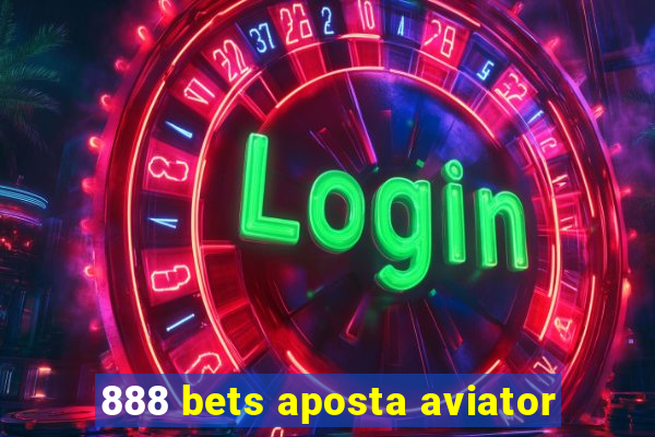 888 bets aposta aviator