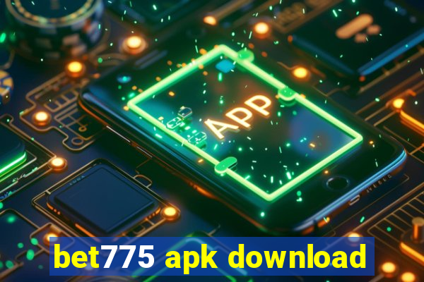 bet775 apk download