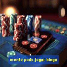 crente pode jogar bingo