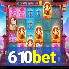 610bet