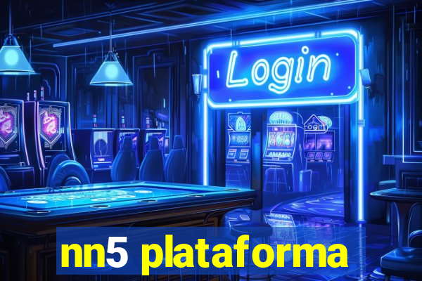 nn5 plataforma