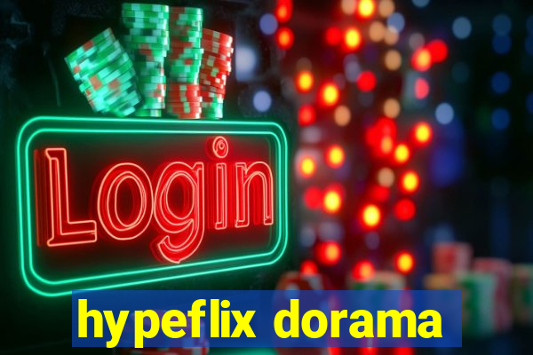 hypeflix dorama