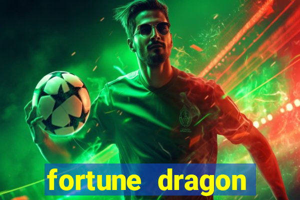 fortune dragon ganho certo