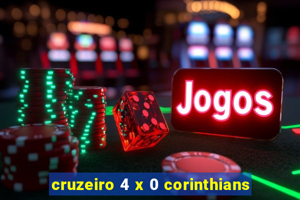 cruzeiro 4 x 0 corinthians