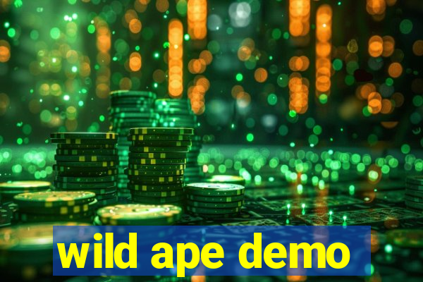 wild ape demo