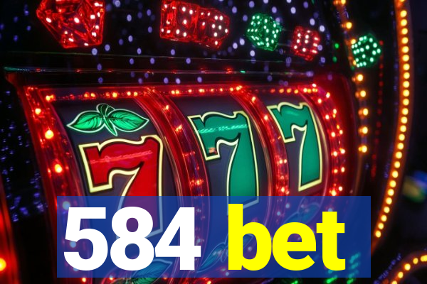 584 bet