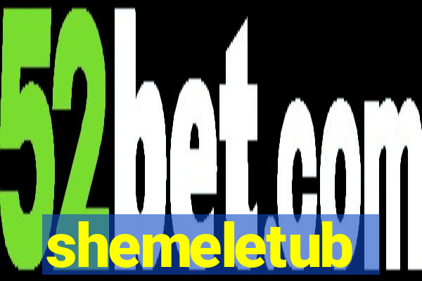 shemeletub