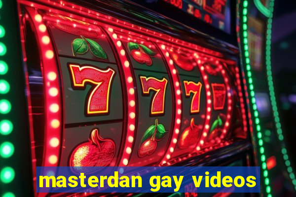 masterdan gay videos