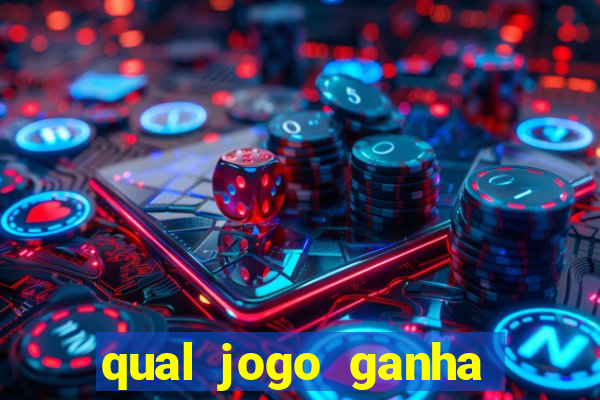 qual jogo ganha dinheiro de verdade sem depositar