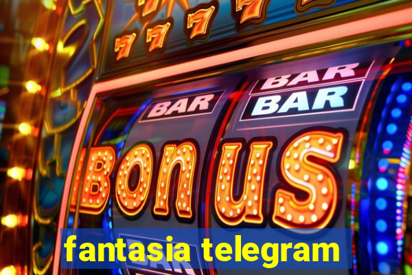 fantasia telegram