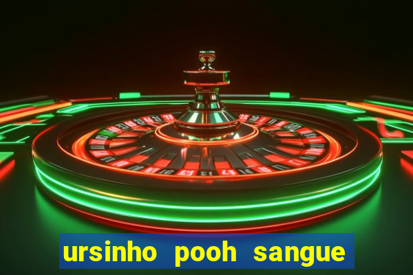 ursinho pooh sangue e mel 2 assistir online dublado