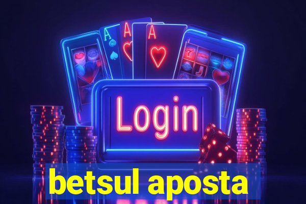 betsul aposta