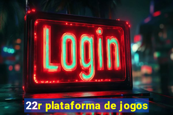 22r plataforma de jogos