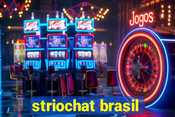 striochat brasil