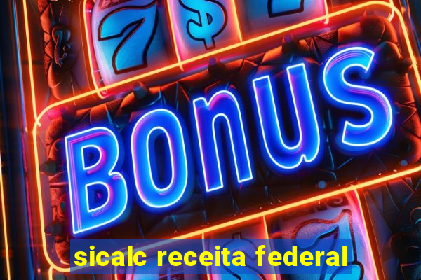 sicalc receita federal