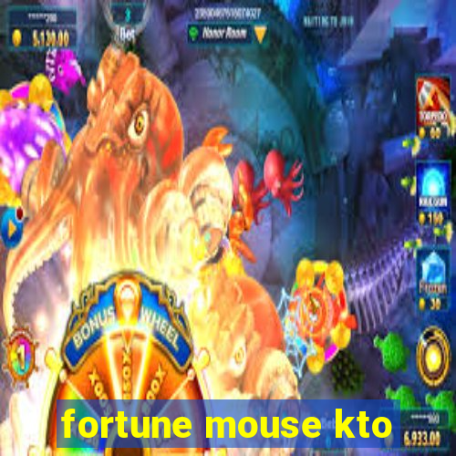 fortune mouse kto