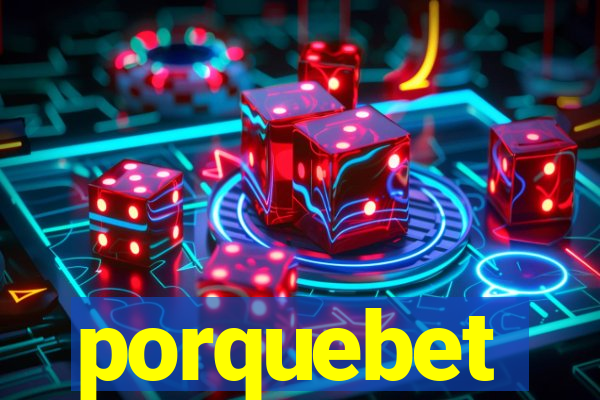 porquebet