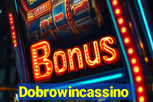 Dobrowincassino