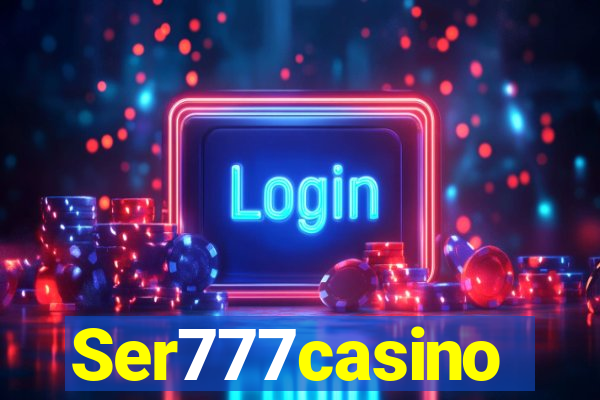 Ser777casino