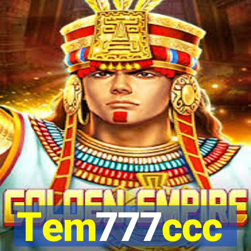 Tem777ccc