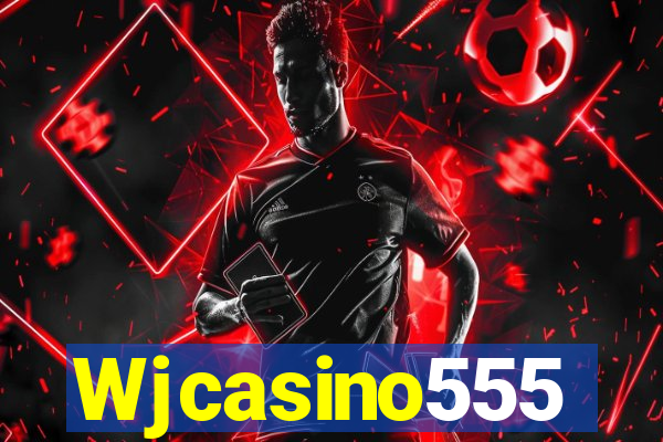 Wjcasino555